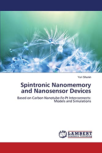 Beispielbild fr Spintronic Nanomemory and Nanosensor Devices zum Verkauf von Chiron Media