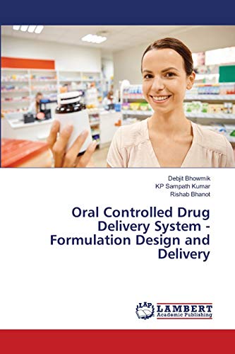 Stock image for Oral Controlled Drug Delivery System - Formulation Design and Delivery for sale by Lucky's Textbooks