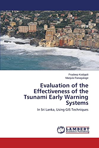 9783659774928: Evaluation of the Effectiveness of the Tsunami Early Warning Systems: In Sri Lanka, Using GIS Techniques