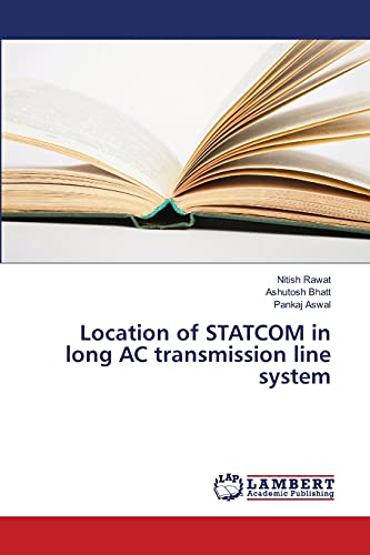 Imagen de archivo de Location of STATCOM in long AC transmission line system a la venta por Lucky's Textbooks