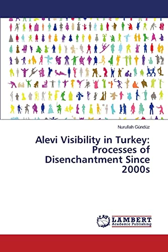 9783659777967: Alevi Visibility in Turkey: Processes of Disenchantment Since 2000s