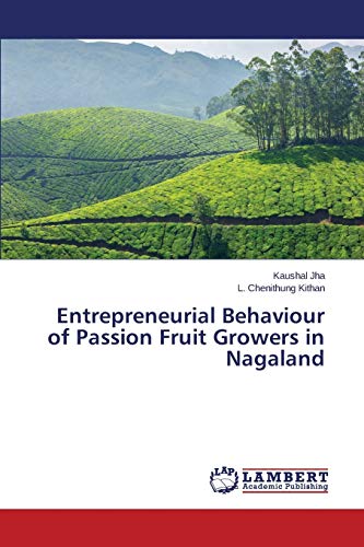 Beispielbild fr Entrepreneurial Behaviour of Passion Fruit Growers in Nagaland zum Verkauf von Chiron Media