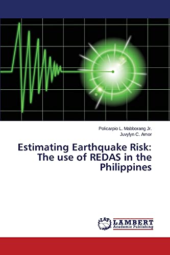 Stock image for Estimating Earthquake Risk: The use of REDAS in the Philippines for sale by Chiron Media