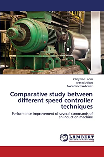 Beispielbild fr Comparative study between different speed controller techniques zum Verkauf von Chiron Media