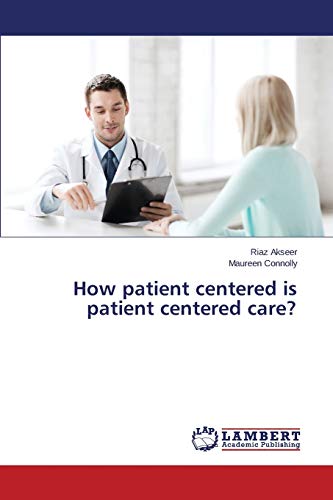 Imagen de archivo de How patient centered is patient centered care? a la venta por Lucky's Textbooks
