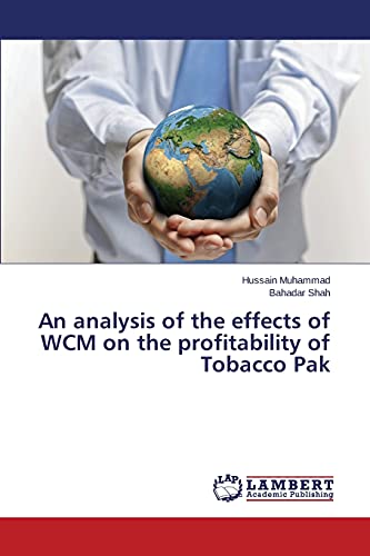 Stock image for An analysis of the effects of WCM on the profitability of Tobacco Pak for sale by Lucky's Textbooks