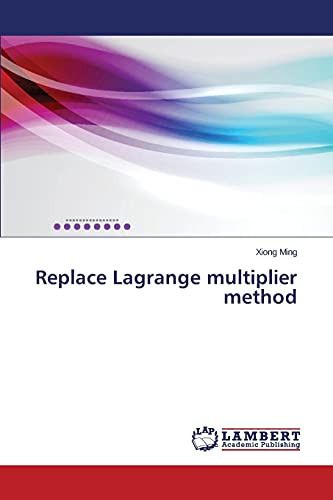 9783659783319: Replace Lagrange multiplier method