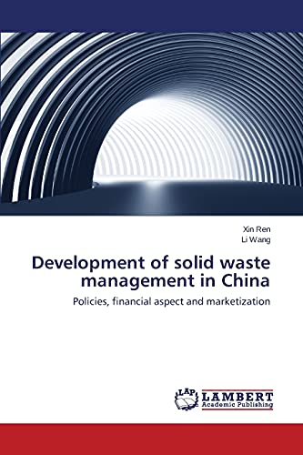 Imagen de archivo de Development of solid waste management in China: Policies, financial aspect and marketization a la venta por Lucky's Textbooks