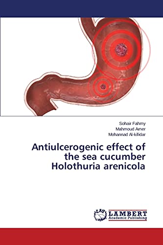 Stock image for Antiulcerogenic effect of the sea cucumber Holothuria arenicola for sale by Lucky's Textbooks
