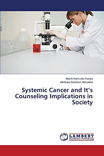 Beispielbild fr Systemic Cancer and It's Counseling Implications in Society zum Verkauf von Chiron Media