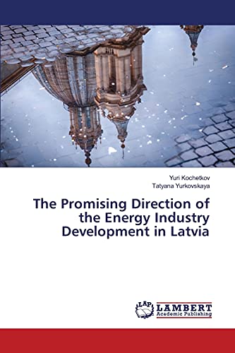 Imagen de archivo de The Promising Direction of the Energy Industry Development in Latvia a la venta por Chiron Media