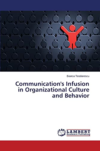 Beispielbild fr Communication's Infusion in Organizational Culture and Behavior zum Verkauf von Chiron Media