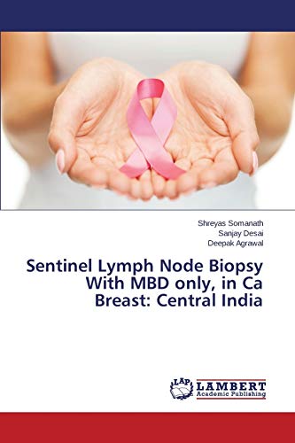 Stock image for Sentinel Lymph Node Biopsy With MBD only, in Ca Breast: Central India for sale by Lucky's Textbooks