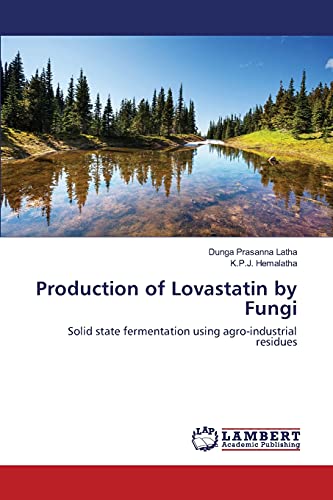 9783659795725: Production of Lovastatin by Fungi: Solid state fermentation using agro-industrial residues