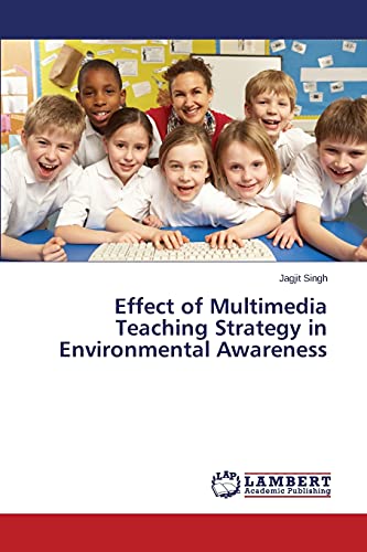 Stock image for Effect of Multimedia Teaching Strategy in Environmental Awareness for sale by Chiron Media