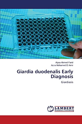 Stock image for Giardia duodenalis Early Diagnosis: Giardiasis for sale by Lucky's Textbooks