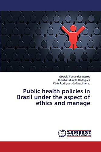 Stock image for Public health policies in Brazil under the aspect of ethics and manage for sale by Lucky's Textbooks