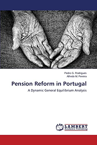 Stock image for Pension Reform in Portugal: A Dynamic General Equilibrium Analysis for sale by Lucky's Textbooks