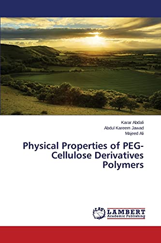 Imagen de archivo de Physical Properties of PEG-Cellulose Derivatives Polymers a la venta por Lucky's Textbooks