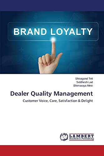 Imagen de archivo de Dealer Quality Management: Customer Voice, Care, Satisfaction & Delight a la venta por Lucky's Textbooks