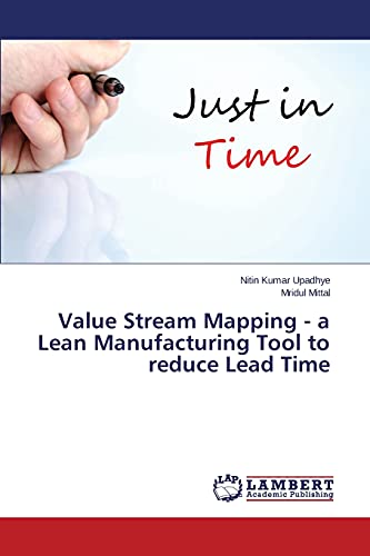 Stock image for Value Stream Mapping - a Lean Manufacturing Tool to reduce Lead Time for sale by Lucky's Textbooks