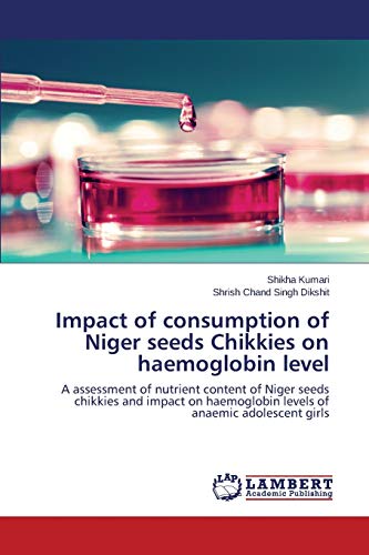 Beispielbild fr Impact of consumption of Niger seeds Chikkies on haemoglobin level zum Verkauf von Lucky's Textbooks