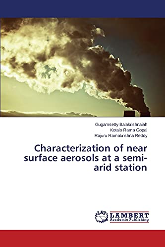 Stock image for Characterization of near surface aerosols at a semi-arid station for sale by Lucky's Textbooks