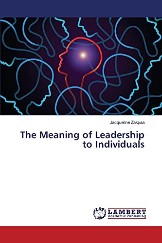 Imagen de archivo de The Meaning of Leadership to Individuals a la venta por Chiron Media