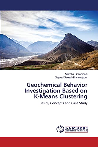 Stock image for Geochemical Behavior Investigation Based on K-Means Clustering for sale by Chiron Media