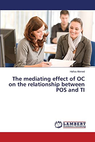 Beispielbild fr The mediating effect of OC on the relationship between POS and TI zum Verkauf von Lucky's Textbooks