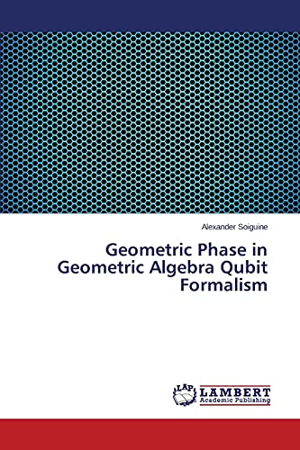 Imagen de archivo de Geometric Phase in Geometric Algebra Qubit Formalism a la venta por Lucky's Textbooks