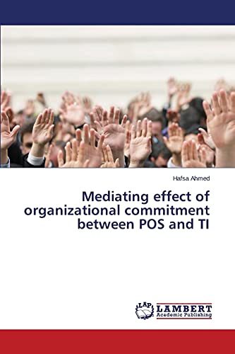 Beispielbild fr Mediating effect of organizational commitment between POS and TI zum Verkauf von Lucky's Textbooks