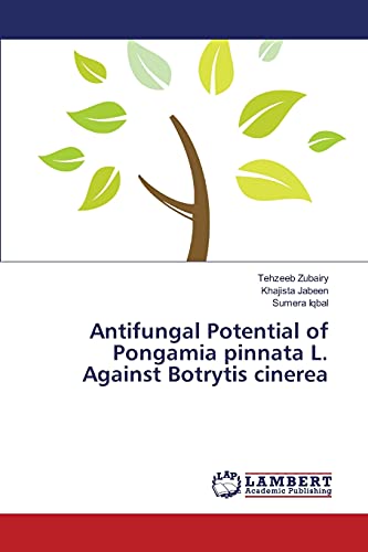 Stock image for Antifungal Potential of Pongamia pinnata L. Against Botrytis cinerea for sale by Lucky's Textbooks