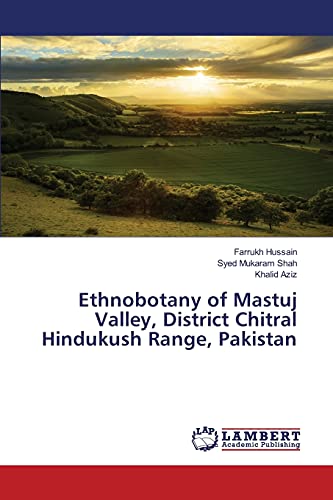 Beispielbild fr Ethnobotany of Mastuj Valley, District Chitral Hindukush Range, Pakistan zum Verkauf von Lucky's Textbooks