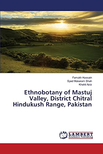 9783659824647: Ethnobotany of Mastuj Valley, District Chitral Hindukush Range, Pakistan