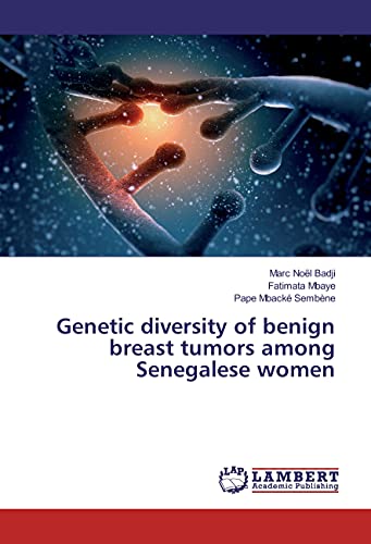 Imagen de archivo de Genetic diversity of benign breast tumors among Senegalese women a la venta por Revaluation Books