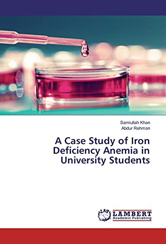 Stock image for A Case Study of Iron Deficiency Anemia in University Students for sale by Lucky's Textbooks