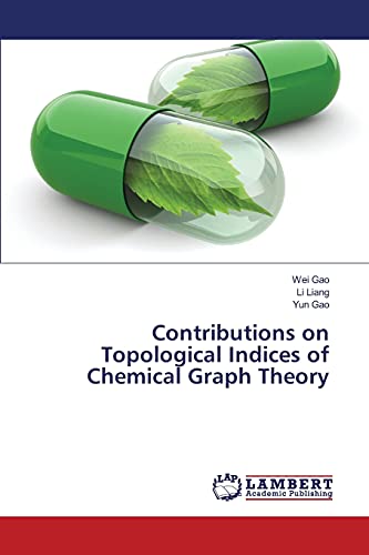Beispielbild fr Contributions on Topological Indices of Chemical Graph Theory zum Verkauf von Lucky's Textbooks
