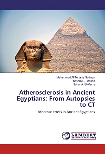 Imagen de archivo de Atherosclerosis in Ancient Egyptians: From Autopsies to CT a la venta por Chiron Media