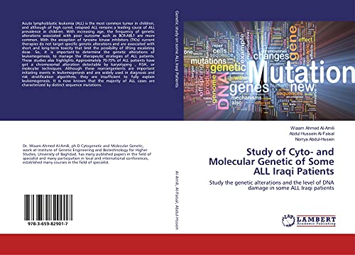 Imagen de archivo de Study of Cyto- and Molecular Genetic of Some ALL Iraqi Patients: Study the genetic alterations and the level of DNA damage in some ALL Iraqi patients a la venta por Revaluation Books