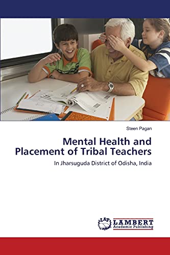 Imagen de archivo de Mental Health and Placement of Tribal Teachers a la venta por Chiron Media