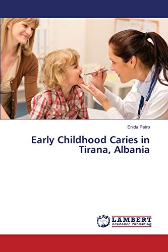 Imagen de archivo de Early Childhood Caries in Tirana, Albania a la venta por Chiron Media