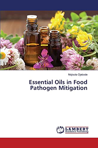 Imagen de archivo de Essential Oils in Food Pathogen Mitigation a la venta por Chiron Media