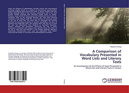 Imagen de archivo de A Comparison of Vocabulary Presented in Word Lists and Literary Texts: An Investigation of the Effects of Input Presented in Word Lists and Literary Texts in Taiwan a la venta por Lucky's Textbooks