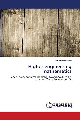 9783659834950: Higher engineering mathematics: Higher engineering mathematics (workbook), Part 1 (chapter “Complex numbers”).