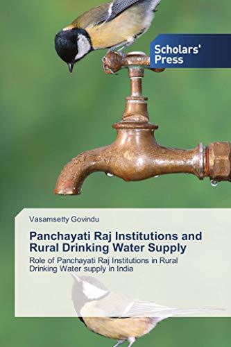 9783659836749: Panchayati Raj Institutions and Rural Drinking Water Supply: Role of Panchayati Raj Institutions in Rural Drinking Water supply in India