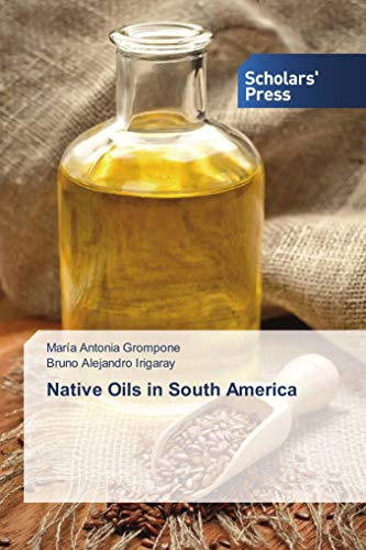 Imagen de archivo de Native Oils in South America a la venta por Revaluation Books