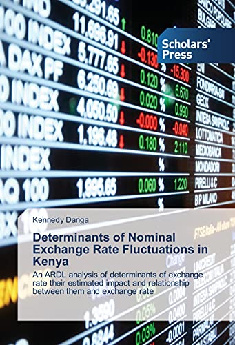 9783659840265: Determinants of Nominal Exchange Rate Fluctuations in Kenya: An ARDL analysis of determinants of exchange rate their estimated impact and relationship between them and exchange rate