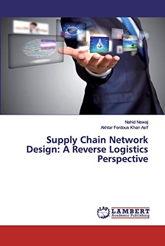Stock image for Supply Chain Network Design: A Reverse Logistics Perspective for sale by Lucky's Textbooks