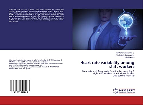 Imagen de archivo de Heart rate variability among shift workers: Comparison of Autonomic function between day & night shift workers of a Business Process Outsourcing industry a la venta por WorldofBooks